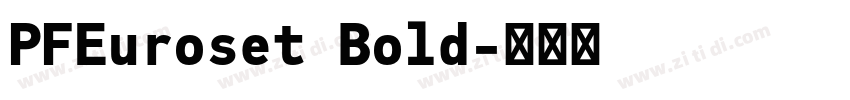 PFEuroset Bold字体转换